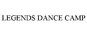 LEGENDS DANCE CAMP