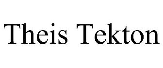 THEIS TEKTON