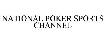 NATIONAL POKER SPORTS CHANNEL