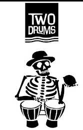 TWO DRUMS