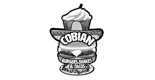 COBIAN BURGERS, SHAKES & TACOS