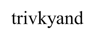 TRIVKYAND