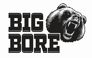 BIG BORE