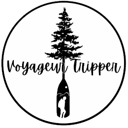 VOYAGEUR TRIPPER