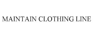 MAINTAIN CLOTHING LINE