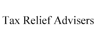 TAX RELIEF ADVISERS