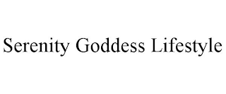 SERENITY GODDESS LIFESTYLE