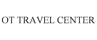 OT TRAVEL CENTER