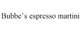 BUBBE'S ESPRESSO MARTINI