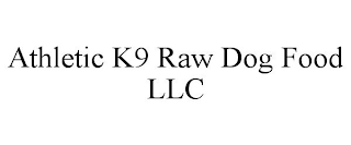 ATHLETIC K9 RAW DOG FOOD LLC