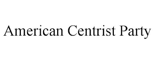 AMERICAN CENTRIST PARTY