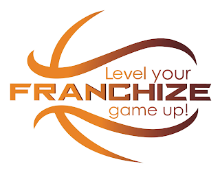 FRANCHIZE LEVEL YOUR GAME UP!