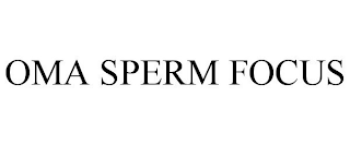 OMA SPERM FOCUS