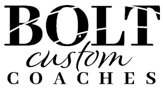 BOLT CUSTOM COACHES