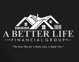 A BETTER LIFE FINANCIAL GROUP 