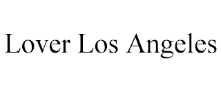 LOVER LOS ANGELES