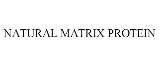 NATURAL MATRIX PROTEIN