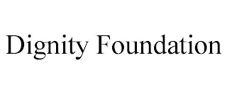 DIGNITY FOUNDATION