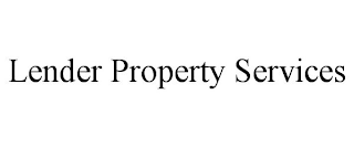 LENDER PROPERTY SERVICES