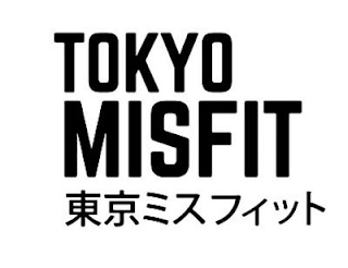 TOKYO MISFIT