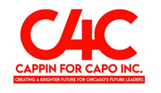 C4C CAPPIN FOR CAPO INC. CREATING A BRIGHTER FUTURE FOR CHICAGO'S FUTURE LEADERS