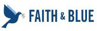 FAITH & BLUE