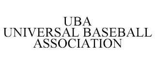 UBA UNIVERSAL BASEBALL ASSOCIATION