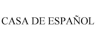 CASA DE ESPAÑOL