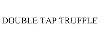 DOUBLE TAP TRUFFLE