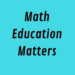 MATH EDUCATION MATTERS