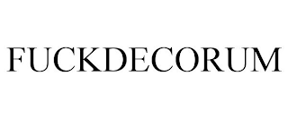 FUCKDECORUM