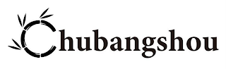 CHUBANGSHOU