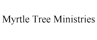 MYRTLE TREE MINISTRIES