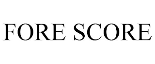 FORE SCORE