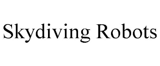 SKYDIVING ROBOTS