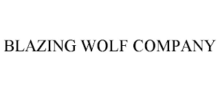 BLAZING WOLF COMPANY