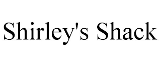 SHIRLEY'S SHACK