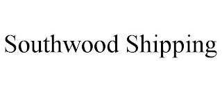 SOUTHWOOD SHIPPING