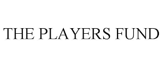 THE PLAYERS FUND