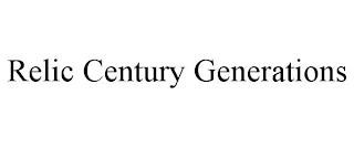 RELIC CENTURY GENERATIONS