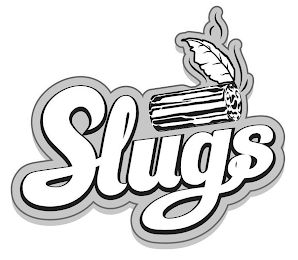 SLUGS