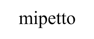 MIPETTO