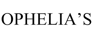 OPHELIA'S