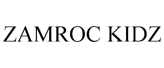 ZAMROC KIDZ