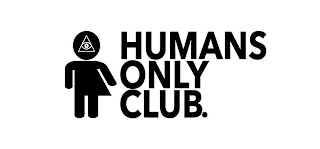 HUMANS ONLY CLUB.