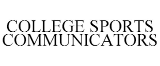 COLLEGE SPORTS COMMUNICATORS