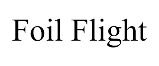 FOIL FLIGHT