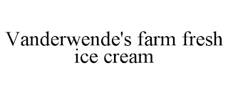 VANDERWENDE'S FARM FRESH ICE CREAM