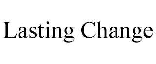 LASTING CHANGE