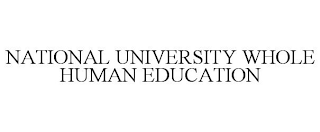 NATIONAL UNIVERSITY WHOLE HUMAN EDUCATION